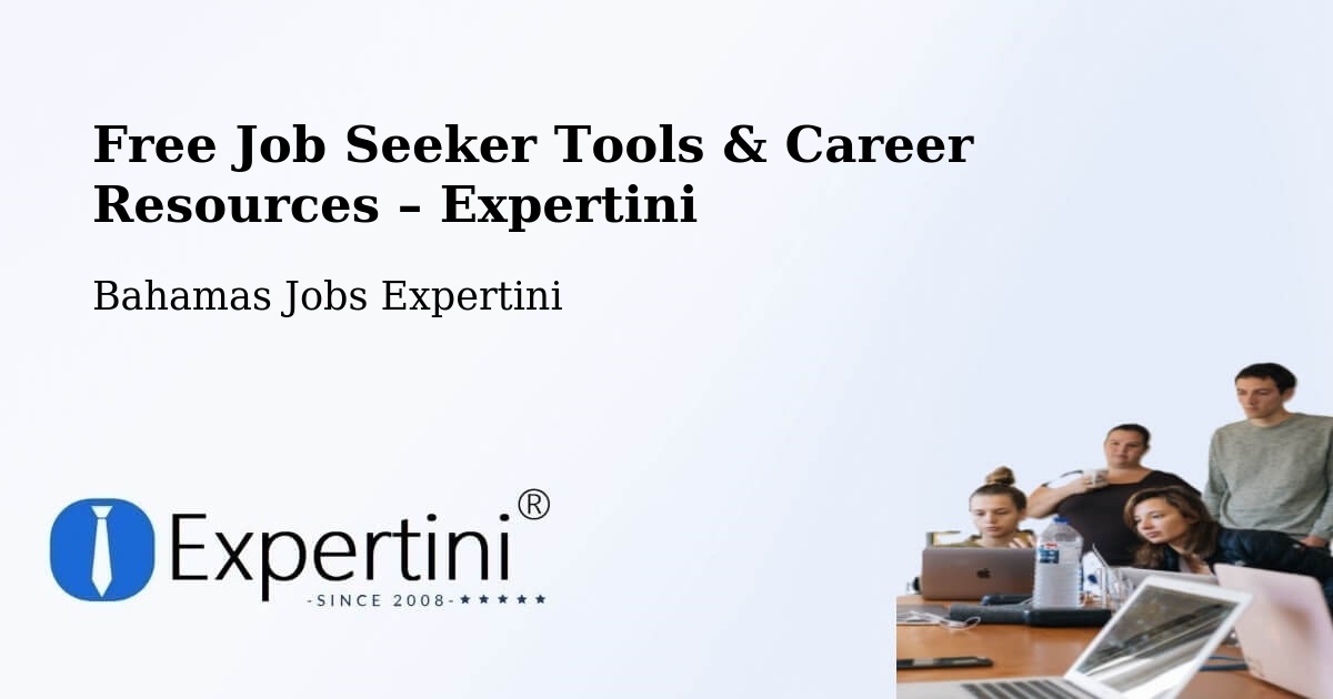 Free Job Seeker Tools & Career Resources – Spanish Wells - Spanish Wells, Bahamas Jobs Expertini